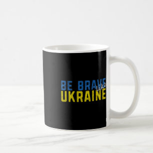 Caneca De Café Seja Corajoso Como a Bandeira Ucraniana Ucraniana