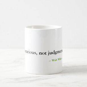 Caneca De Café Seja curioso, nao judgmental.