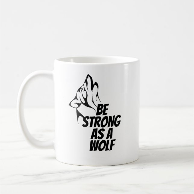 Caneca De Café Seja Forte Como Um Lobo (Esquerda)