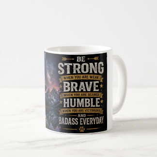 Caneca De Café Seja Forte, Corajoso e Humilde – Wolf Mountain Des