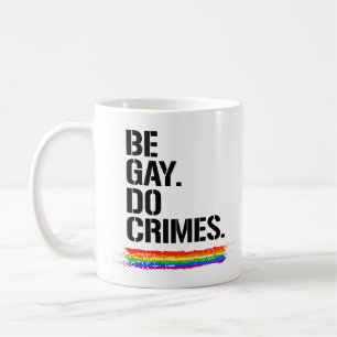 Caneca De Café Seja Gay De Crimes