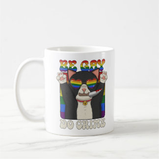 Caneca De Café Seja Gay Do Crime