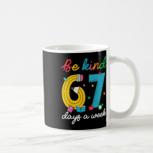 Caneca De Café Seja Gentil 6 7 Dias Por Semana Divertido 67 Profe