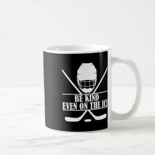 Caneca De Café Seja Gentil Mesmo No Hóquei No Gelo 