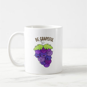 Caneca De Café Seja Grata, Frita De Uvas Engraçadas