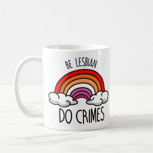 Caneca De Café Seja lésbica do crime