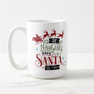 Caneca De Café Seja Malvado Salve Papais noeis A Viagem Engraçad