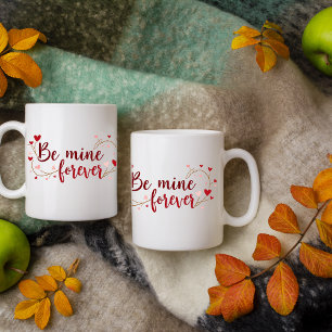 Caneca De Café Seja Minha Para Sempre.