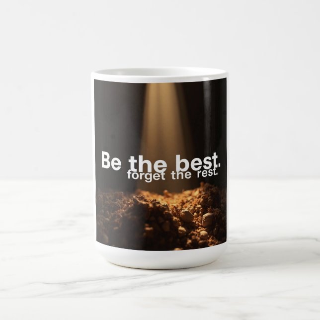 Caneca De Café Seja o Melhor, Esqueça o Resto (Centro)
