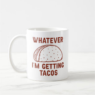 Caneca De Café Seja o Que Eu Estou Comendo Tacos