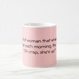 Caneca De Café Seja o tipo da mulher…
