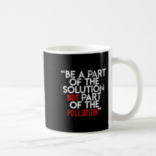 Caneca De Café Seja Parte Da Solução Frases Ambientais Qu