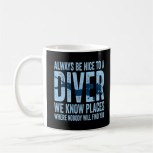 Caneca De Café Seja Sempre Bom Para Um Mergulhador De Mergulho