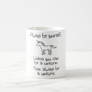 Caneca De Café Seja sempre você mesmo, a menos que você puder s