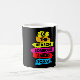 Caneca De Café Seja Um Motivo Para Alguém Sorrir Hoje Roupa Inspi