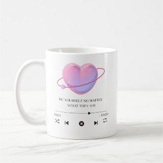 Caneca De Café Seja Você Mesmo, Não Importa o Que Digam - Motivac
