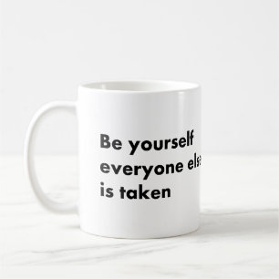 Caneca De Café Seja você mesmo, todos os outros são levados