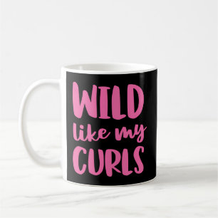 Caneca De Café Selvagem Como Meu Cabelo Curly