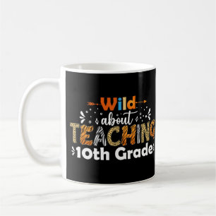 Caneca De Café Selvagem Sobre Ensinar Professora Engraçada Da 10ª