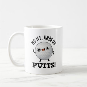 Caneca De Café Sem Andes Ifs Ou Putts Golf Pun