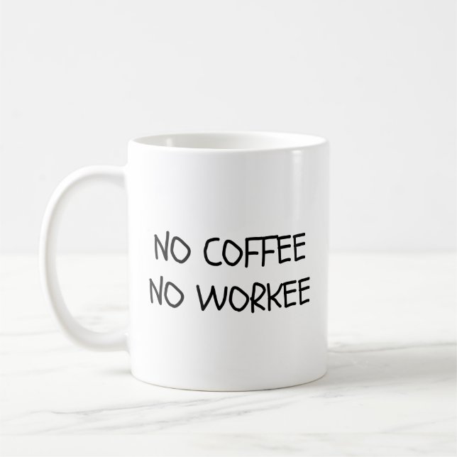 Caneca de Café Sem Café Sem Trabalho (Esquerda)