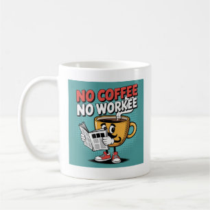 Caneca De Café Sem Café Sem Trabalho