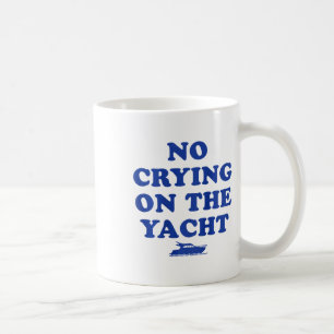 Caneca De Café Sem Chorar No Iate Piada Cruzeiro Férias De Verão