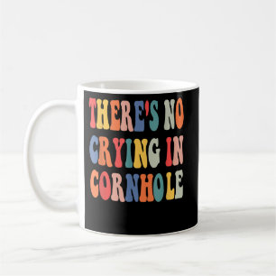 Caneca De Café Sem Choro No Saco Da Bean Cornhole