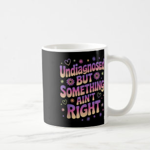 Caneca De Café Sem Diagnóstico, Mas Sofrendo Um Humor De Saúde Me
