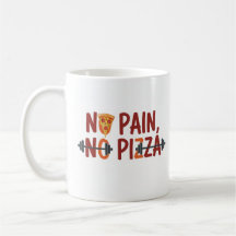 Sem Dor, Sem Pizza Mug - Design Engraçado