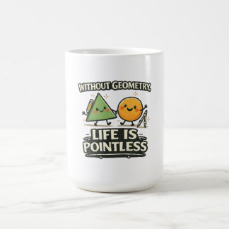 Caneca De Café Sem Geometria, a Vida é Sem Sentido