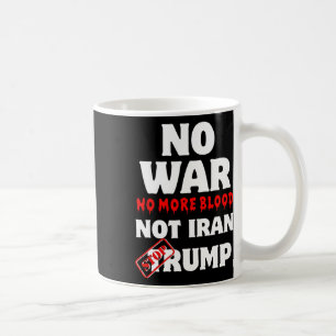 Caneca De Café Sem guerra Não Mais Sangue Não Irã Pare Trump