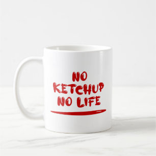Caneca De Café Sem Ketchup Sem Vida