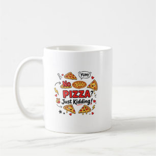 Caneca De Café Sem Pizza? Brincadeira!