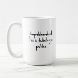 Caneca De Café Sem problema algum