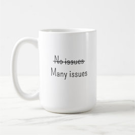 Caneca De Café Sem problemas Muitos problemas