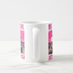 Caneca De Café Sem Trabalho Só Praia