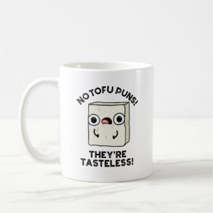 Caneca De Café Sem trocadilhos Tofu Eles são trocadilhos Comidas