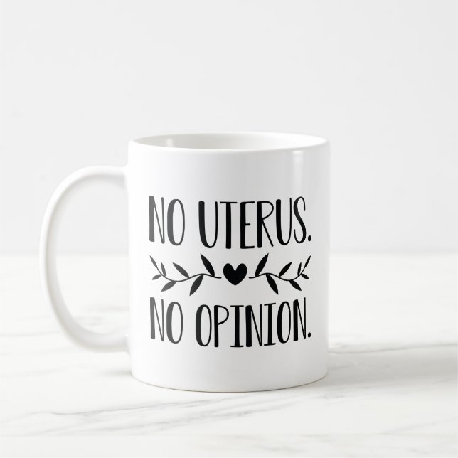 Caneca De Café Sem Útero Sem Opinião (Esquerda)