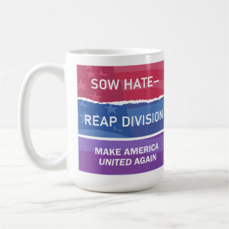 Caneca De Café Semeie Ódio-Colheite Divisão; Faça a América UNIDA