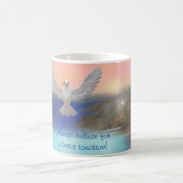 Caneca De Café "Sempre acredite em um amanhã melhor!" Coffee Mug