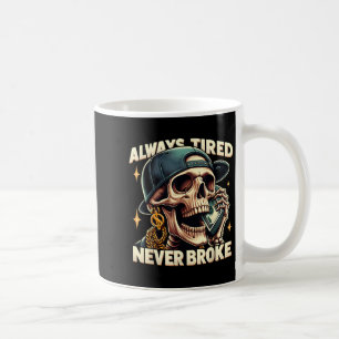 Caneca De Café Sempre Cansado Nunca Quebrou Esqueleto Engraçado C