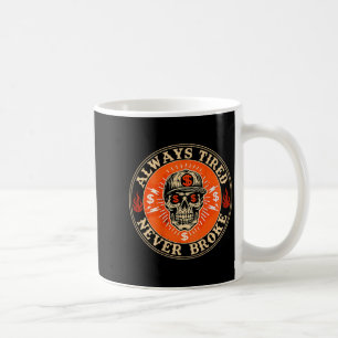 Caneca De Café Sempre Cansado Nunca Quebrou O Crânio Engraçado (n