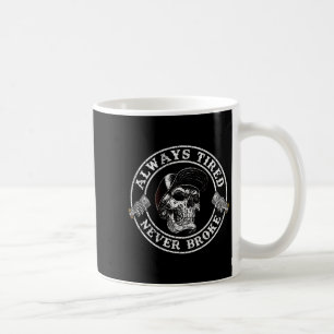 Caneca De Café Sempre Cansado Nunca Quebrou O Crânio (nas costas)
