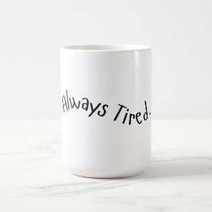 Caneca De Café Sempre Cansado - Texto Ondulado