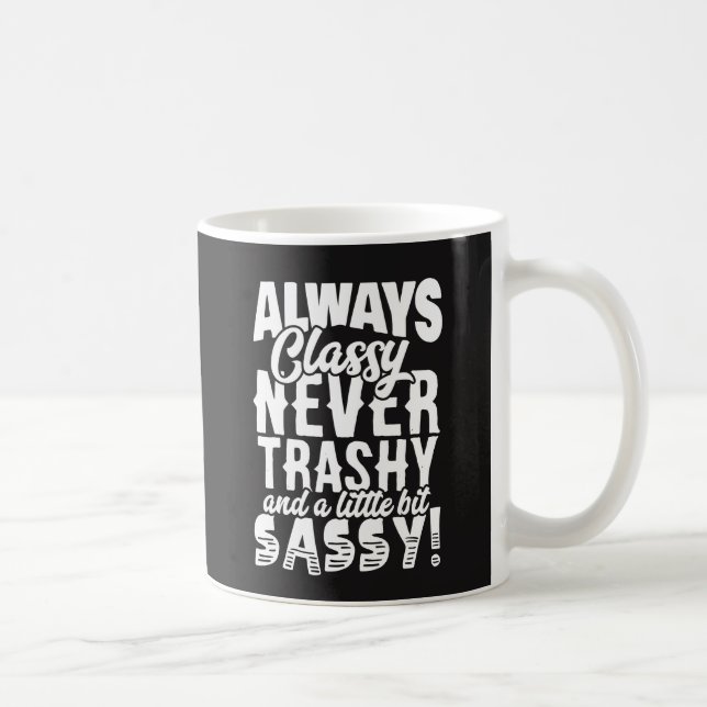 Caneca De Café Sempre elegante, nunca inútil, um pouco Sassy (Direita)