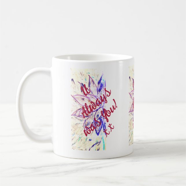Caneca De Café Sempre foi você! (Esquerda)