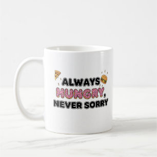Caneca De Café Sempre Fome, Comida Engraçado