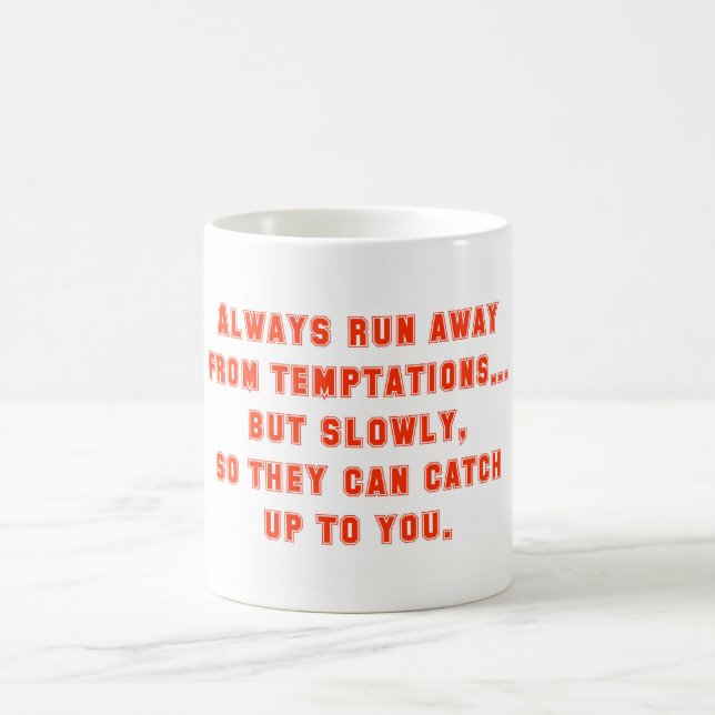 Caneca De Café Sempre Fuja Das Tentações (Centro)