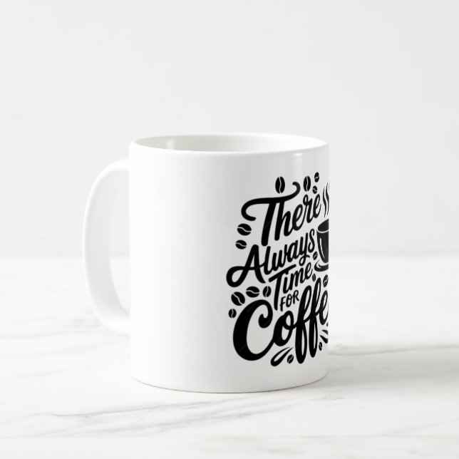 Caneca De Café Sempre Há Tempo para Café | Elegante Script (Frente Esquerda)